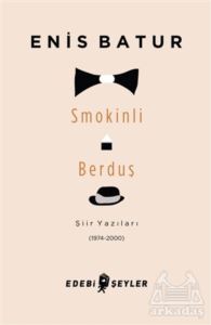Smokinli Berduş - Edebi Şeyler