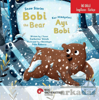 Snow Stories – Bobi The Bear / Kar Hikayeleri – Ayı Bobi - Koç Üniversitesi Yayınları