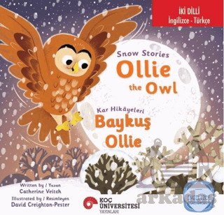 Snow Stories – Ollie The Owl / Kar Hikayeleri – Baykuş Ollie - Koç Üniversitesi Yayınları