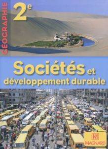 Sociétés Et Développement Durable Géographie 2E - Magnard