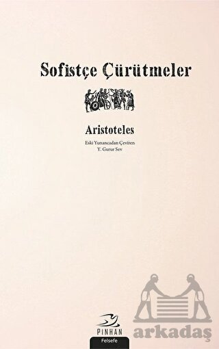 Sofistçe Çürütmeler - Pinhan Yayıncılık