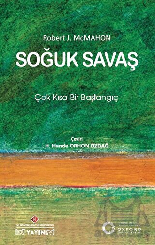 Soğuk Savaş: Çok Kısa Bir Başlangıç - İstanbul Kültür Üniversitesi - İKÜ Yayınevi