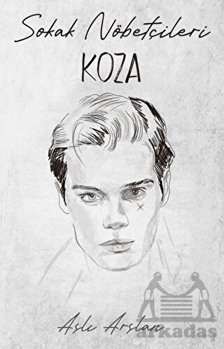 Sokak Nöbetçileri: Koza Sarca - İndigo Kitap