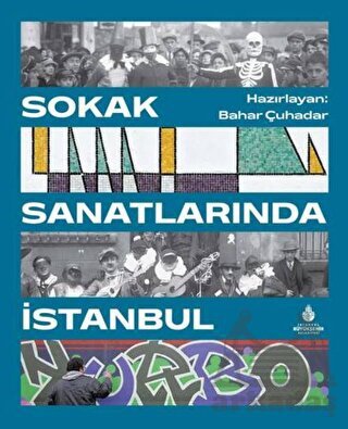 Sokak Sanatlarında İstanbul - İBB Yayınları