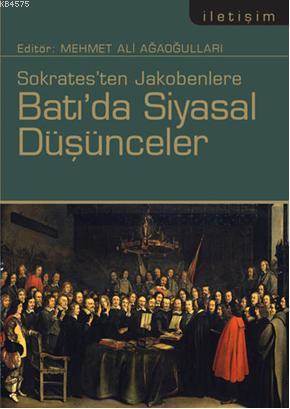 Sokratesten Jakobenlere Batıda Siyasal Düşünceler - 1