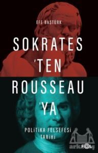 Sokrates’Ten Rousseau’Ya Politika Felsefesi Tarihi - Fol Kitap