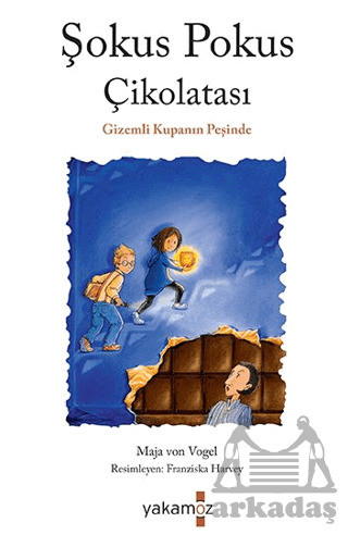 Şokus Pokus Çikolatası - Gizemli Kupanın Peşinde - Yakamoz Yayınevi
