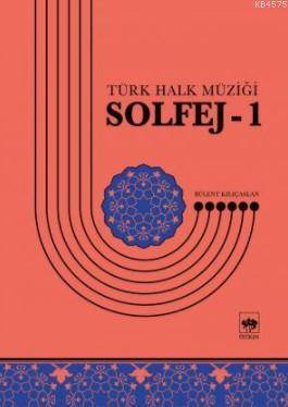 Solfej-1; Türk Halk Müziği - Ötüken Neşriyat