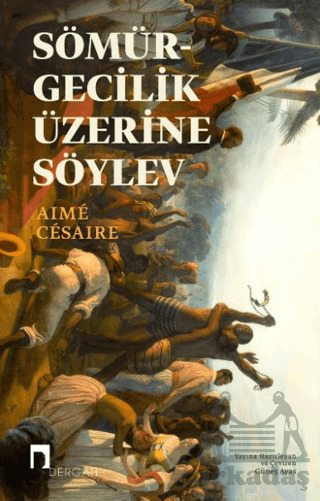 Sömürgecilik Üzerine Söylev - 1