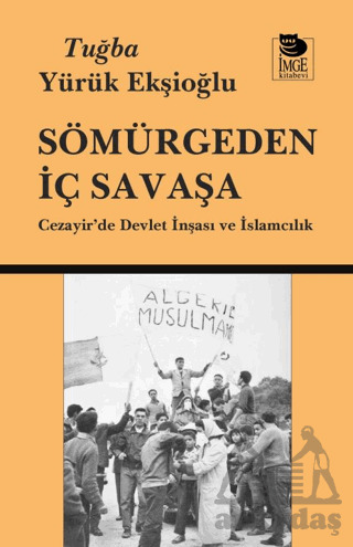 Sömürgeden İç Savaşa - İmge Kitabevi Yayınları