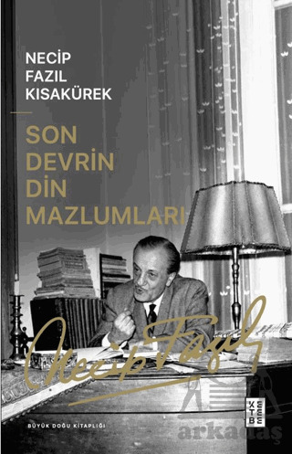 Son Devrin Din Mazlumları - Ketebe Yayınları