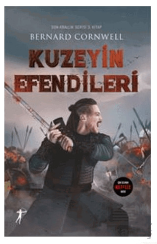 Son Krallık Serisi 3. Kitap - Kuzeyin Efendileri - Artemis Yayınları