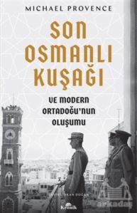 Son Osmanlı Kuşağı Ve Modern Ortadoğu’Nun Oluşumu - Kronik Kitap