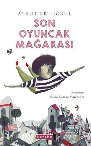 Son Oyuncak Mağarası - Ketebe Çocuk