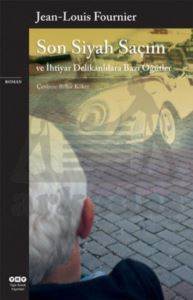 Son Siyah Saçım; Ve İhtiyar Delikanlılara Bazı Öğütler - Yapı Kredi Yayınları