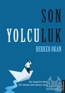 Son Yolculuk - Destek Yayınları