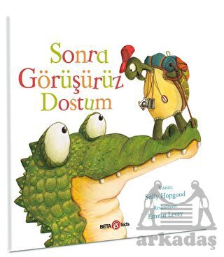 Sonra Görüşürüz Dostum - Beta Kids