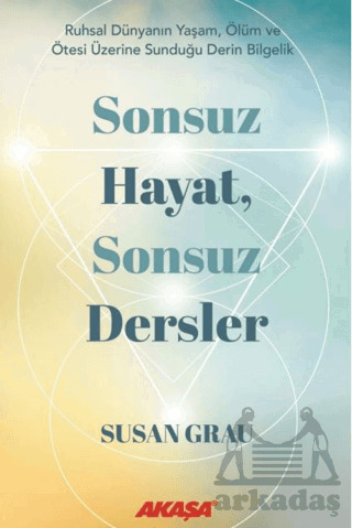 Sonsuz Hayat, Sonsuz Dersler - 2