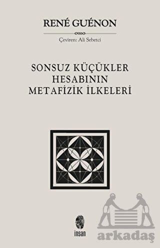 Sonsuz Küçükler Hesabının Metafizik İlkeleri - 2