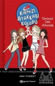 Sonsuza Dek Arkadaş - Kırmızı Ayakkabı Kulübü - Epsilon Yayınevi