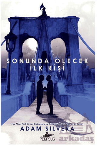 Sonunda Ölecek İlk Kişi - Pegasus Yayınları
