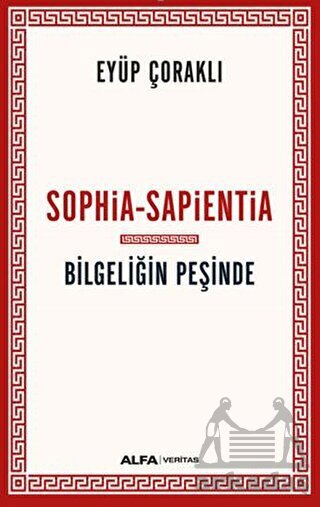 Sophia - Sapientia / Bilgeliğin Peşinde - 1