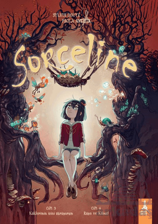 Sorceline - Cilt 3 :Köklerimin İzini Sürüyorum Cilt 4: Rüya Ve Kâbus - Artemis Yayınları