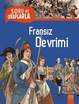 Soru ve Cevaplarla Fransız Devrimi - 1001 Çiçek Kitaplar