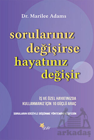 Sorularınız Değişirse Hayatınız Değişir - Beyaz Yayınları