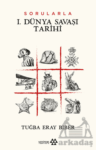 Sorularla I. Dünya Savaşı Tarihi - Yeditepe Yayınevi