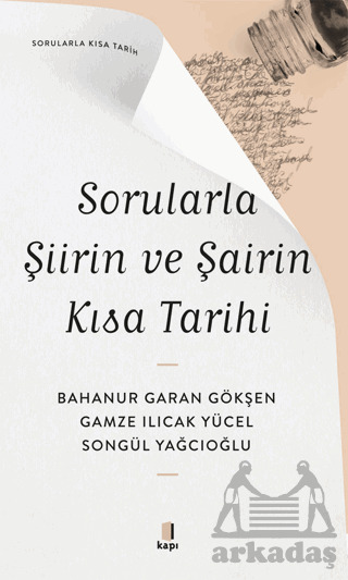 Sorularla Şiirin Ve Şairin Kısa Tarihi - Kapı Yayınları