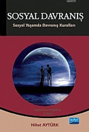 Sosyal Davranış; Sosyal Yaşamda Davranış Kuralları - 1