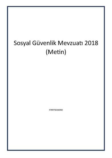 Sosyal Güvenlik Mevzuatı 2018 (Metin) - 1