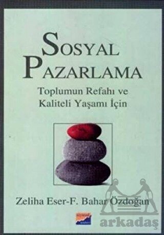 Sosyal Pazarlama; Toplumun Refahı Ve Kaliteli Yaşamı İçin - 1