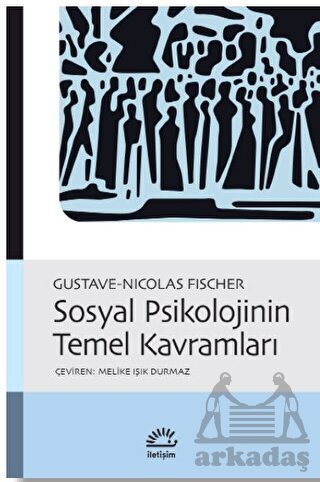Sosyal Psikolojinin Temel Kavramları - İletişim Yayınevi