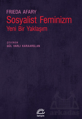 Sosyalist Feminizm - Yeni Bir Yaklaşım - İletişim Yayınevi