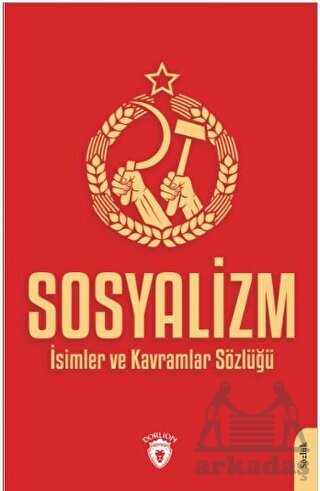 Sosyalizm-İsimler ve Kavramlar Sözlüğü - Dorlion Yayınları
