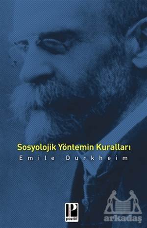 Sosyolojik Yöntemin Kuralları - Pozitif Yayınları