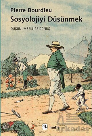 Sosyolojiyi Düşünmek - Metis Yayınları