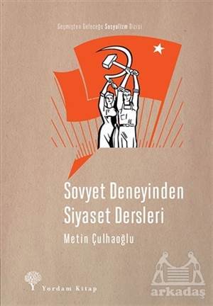 Sovyet Deneyinden Siyaset Dersleri - Yordam Kitap