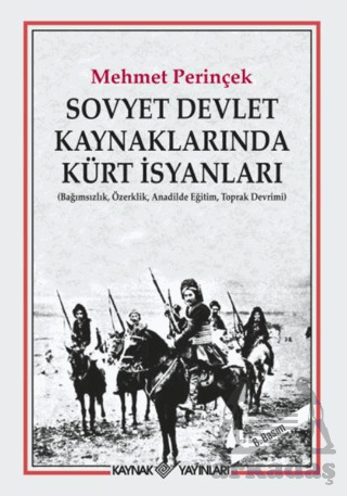Sovyet Devlet Kaynaklarında Kürt İsyanları - Kaynak Yayınları
