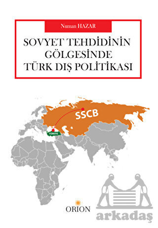 Sovyet Tehdidinin Gölgesinde Türk Dış Politikası - 1