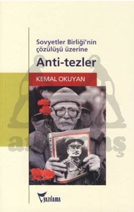 Sovyetler Birliğinin Çözülüşü Üzerine Anti-Tezler - Yazılama Yayınevi