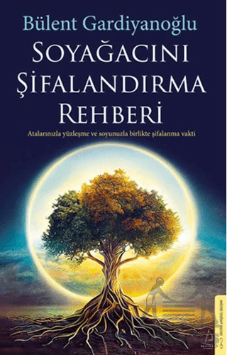 Soyağacını Şifalandırma Rehberi - 1