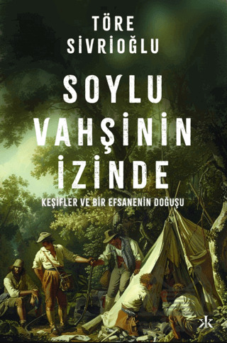 Soylu Vahşinin İzinde - Kafka Kitap