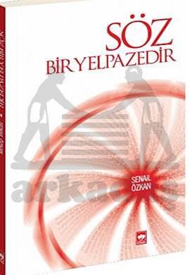 Söz Bir Yelpazedir - Ötüken Neşriyat