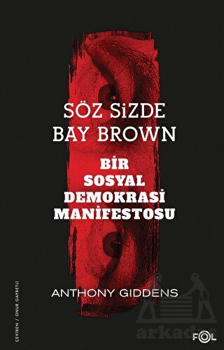 Söz Sizde Bay Brown - Bir Sosyal Demokrasi Manifestosu - Fol Kitap