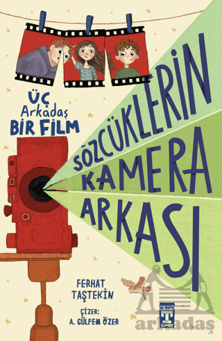 Sözcüklerin Kamera Arkası Üç Arkadaş Bir Film - Genç Timaş