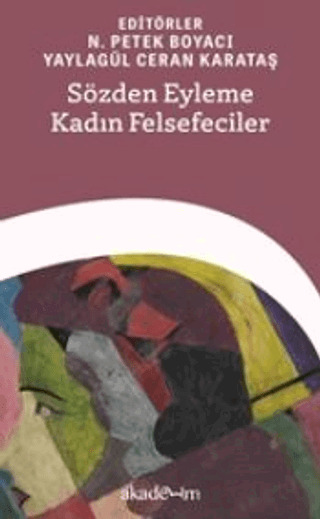 Sözden Eyleme Kadın Felsefeciler - 1