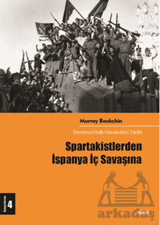 Spartakistlerden İspanya İç Savaşına; Devrimci Halk Hareketleri Tarihi 4 - 1